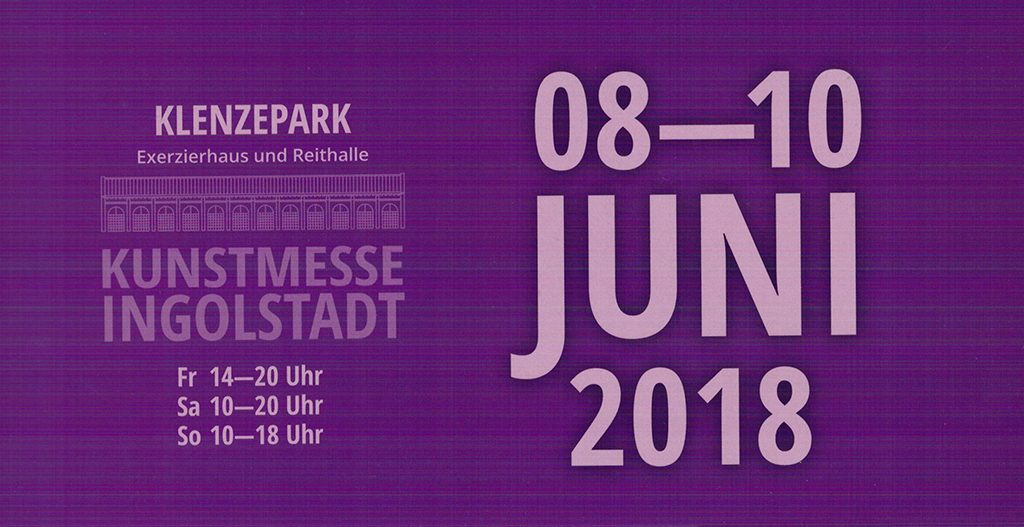 Klenzepark – Kunstmesse Ingolstatdt 08. bis 10. Juni 2018